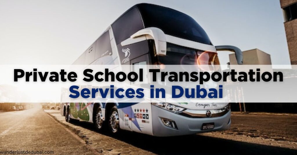 Best Private School Transportation Services in Dubai